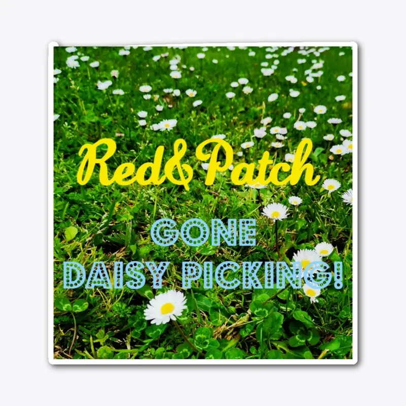 RED and PATCH - Daisy Picking Edition